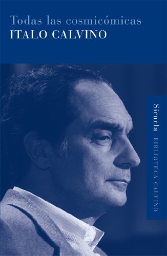 Todas las cosmicómicas (Biblioteca Italo Calvino, Band 18) von SIRUELA